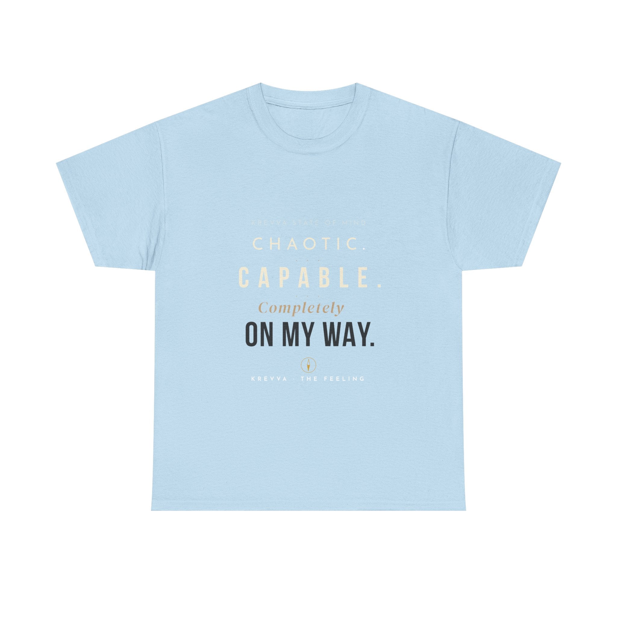 Krevva - Chaotic. Capable. Completely on My Way. | Women's Tee