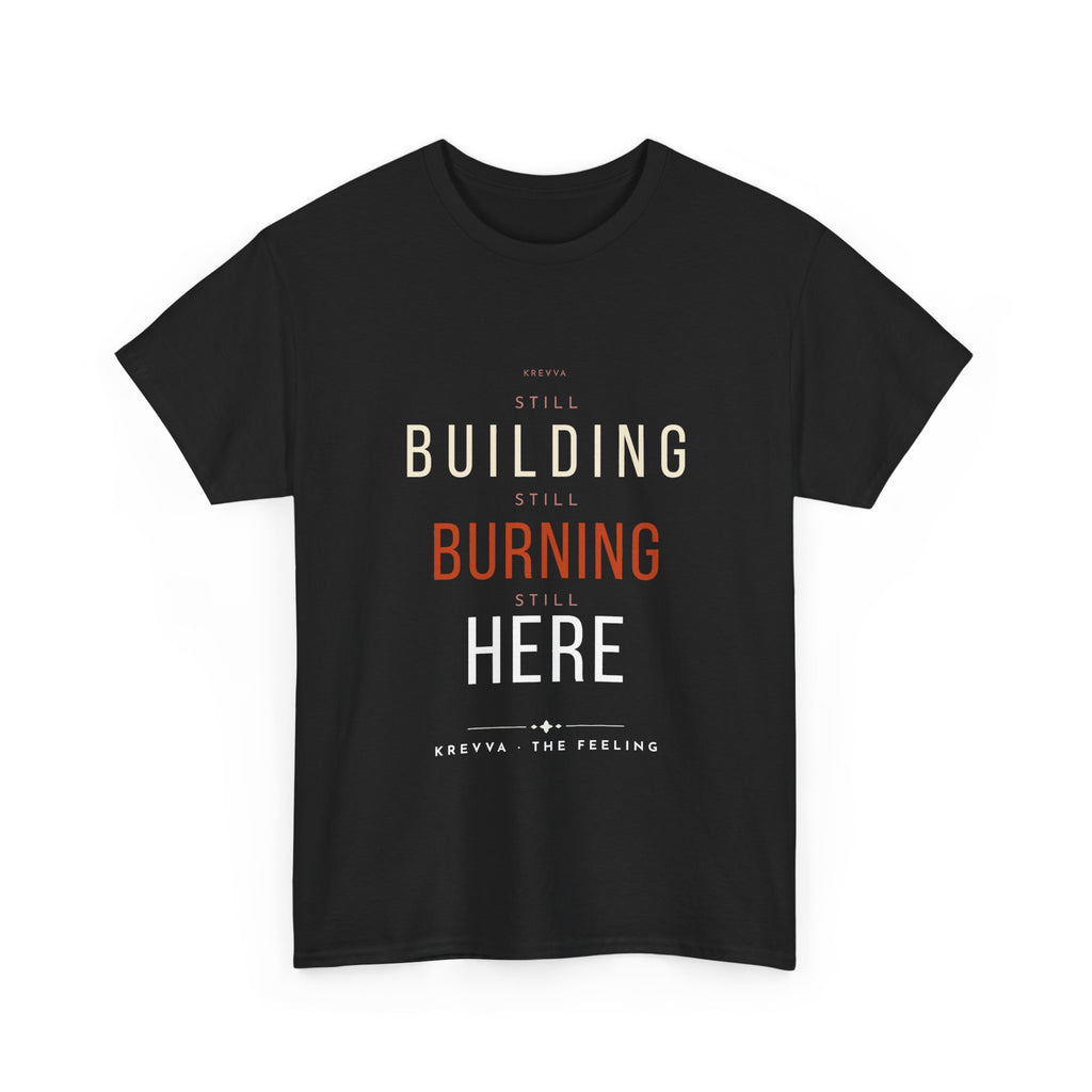 Krevva Still Building. Still Burning. Still Here. | Women's Tee