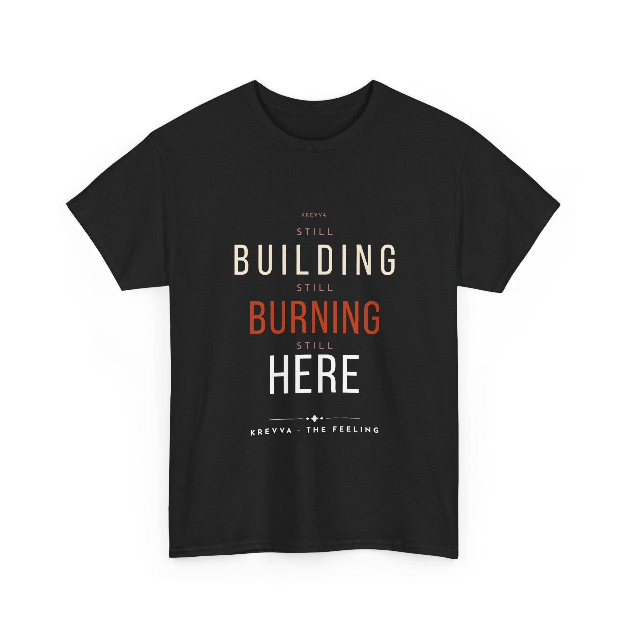 Krevva Still Building. Still Burning. Still Here. | Women's Tee