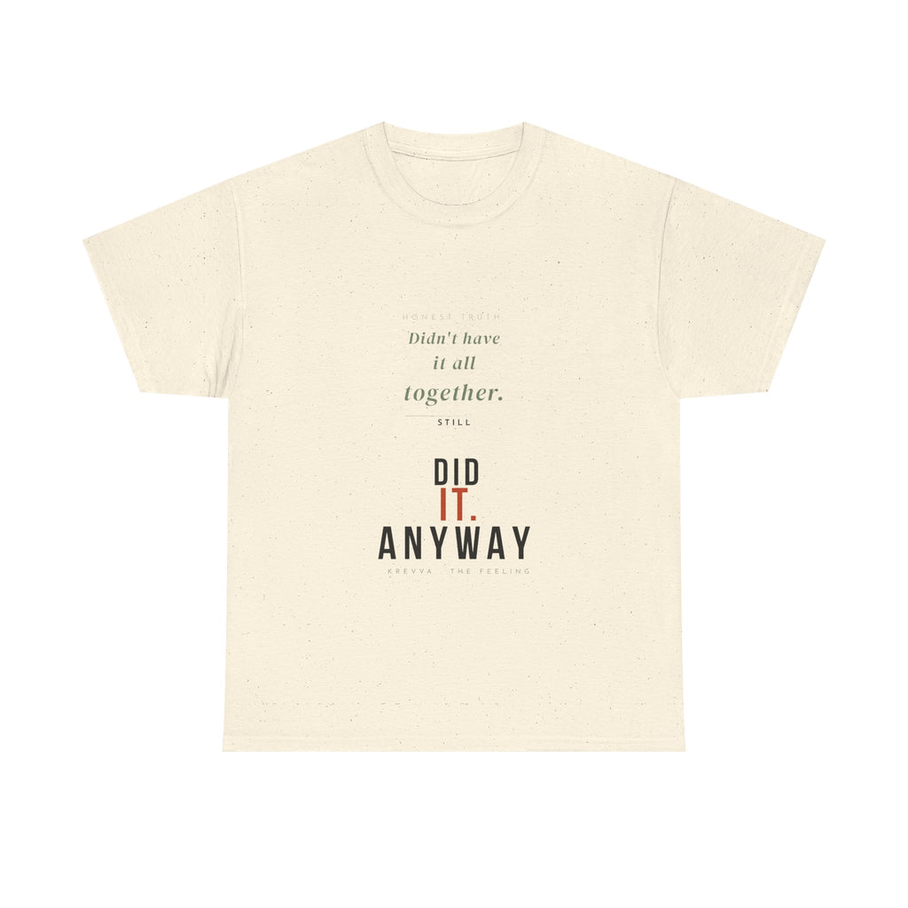 Krevva — Didn't Have It Together. Did It Anyway. | Women's Tee