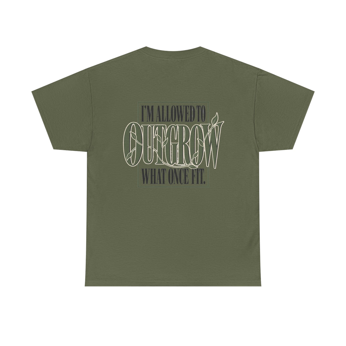 T-Shirt — "I'm Allowed to Outgrow What Once Fit" Motivational Graphic Tee