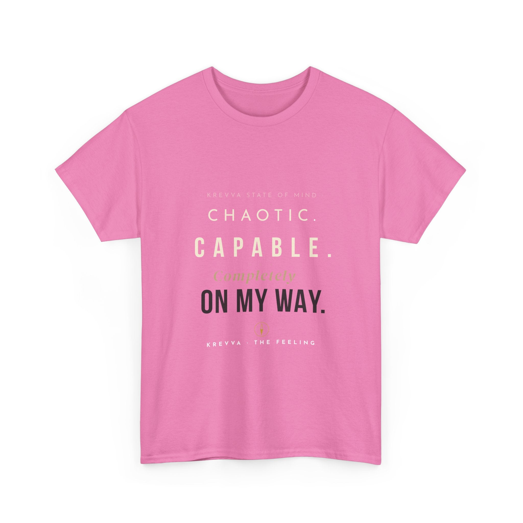 Krevva - Chaotic. Capable. Completely on My Way. | Women's Tee