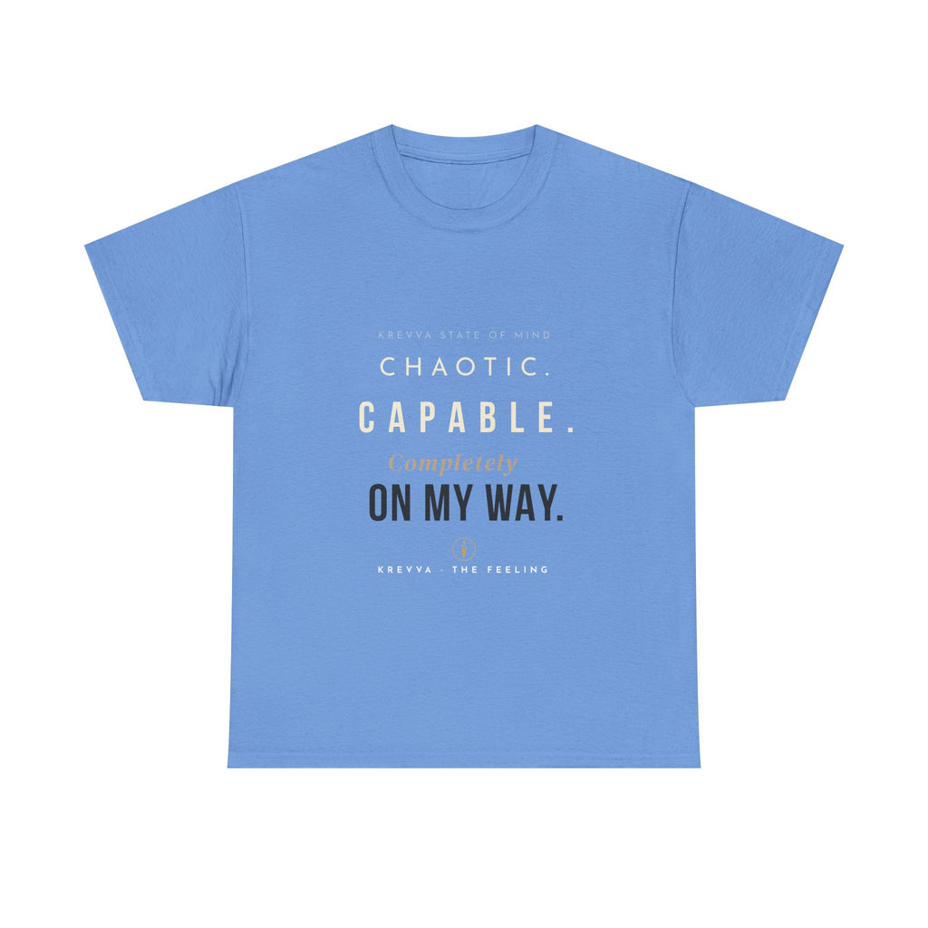 Krevva - Chaotic. Capable. Completely on My Way. | Women's Tee