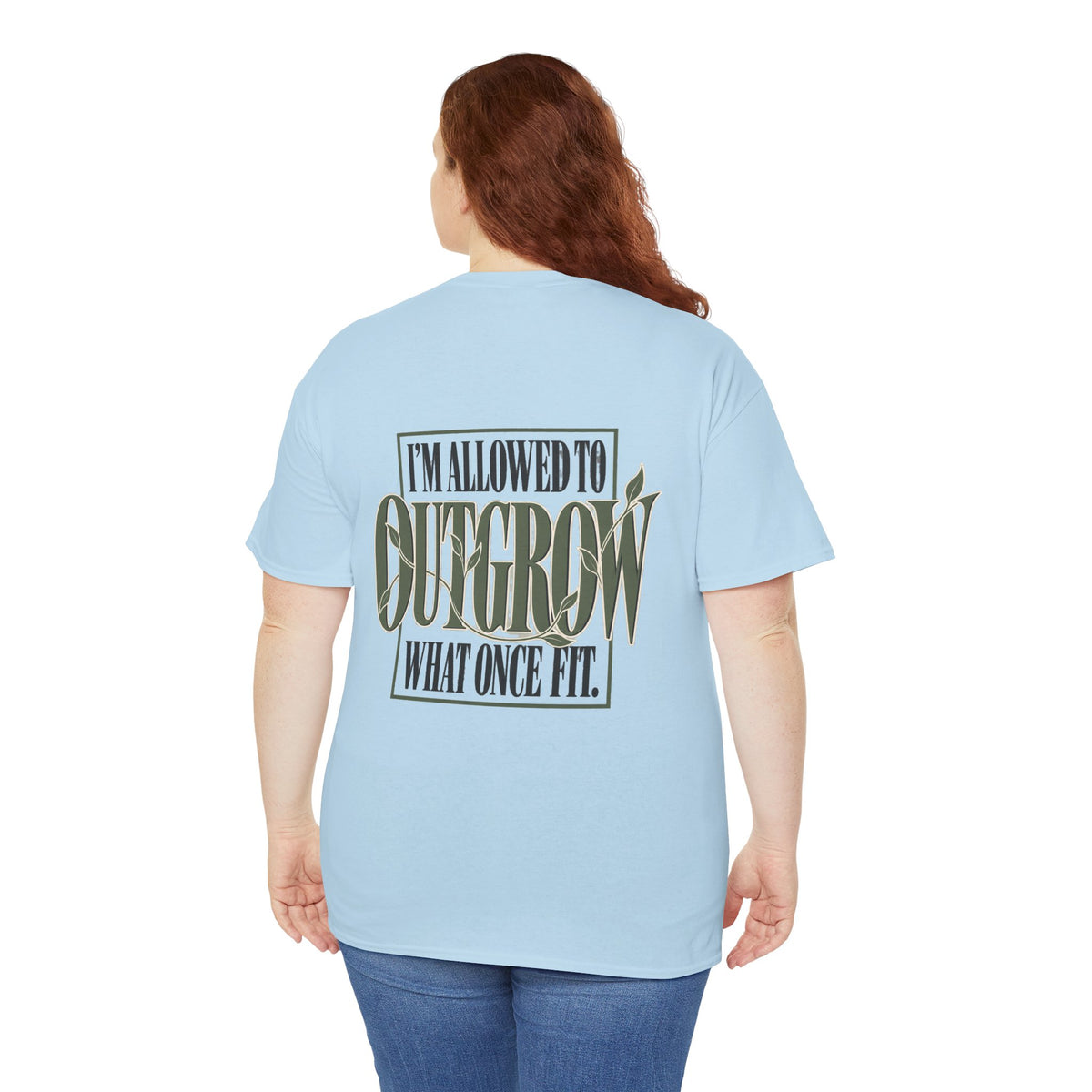 T-Shirt — "I'm Allowed to Outgrow What Once Fit" Motivational Graphic Tee