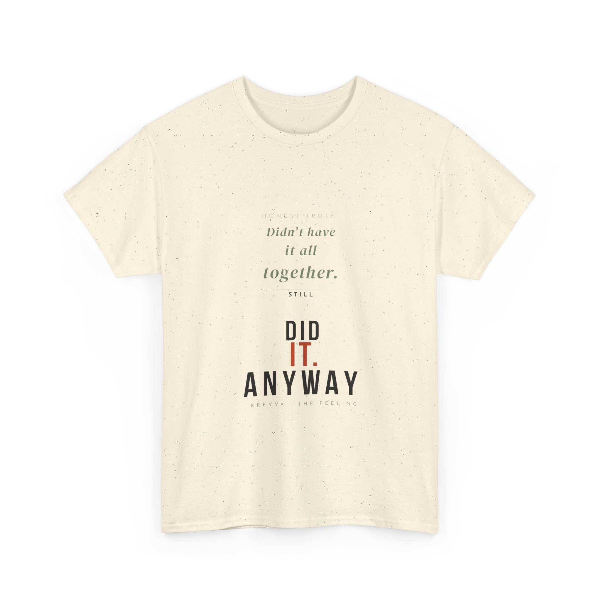 Krevva — Didn't Have It Together. Did It Anyway. | Women's Tee