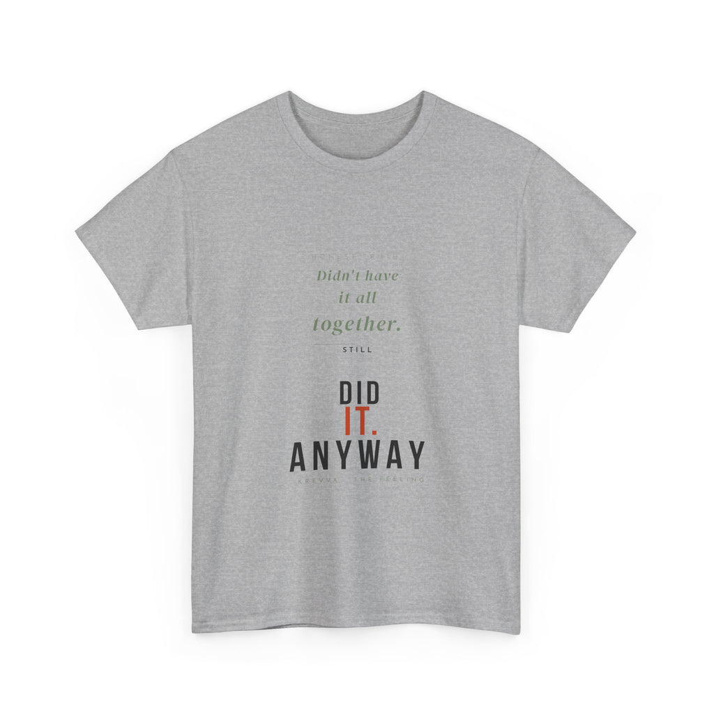 Krevva — Didn't Have It Together. Did It Anyway. | Women's Tee