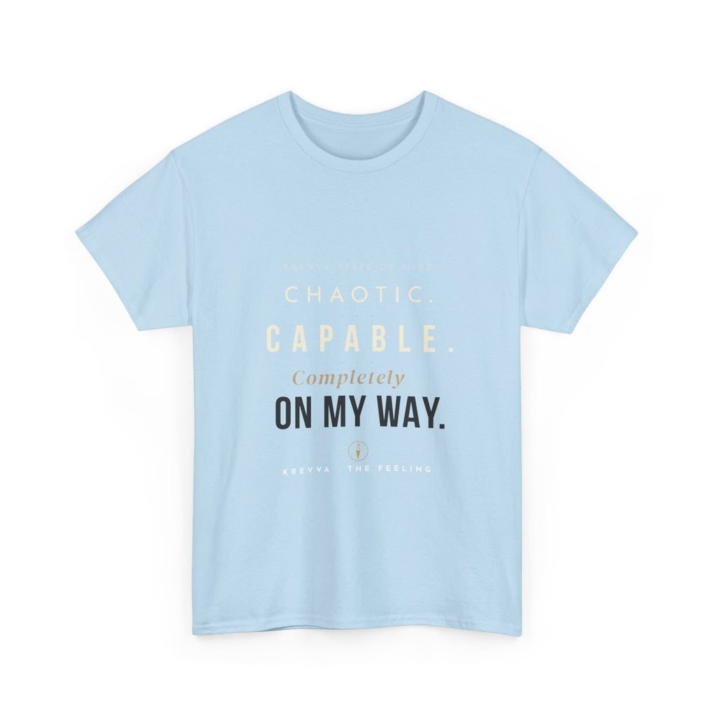 Krevva - Chaotic. Capable. Completely on My Way. | Women's Tee