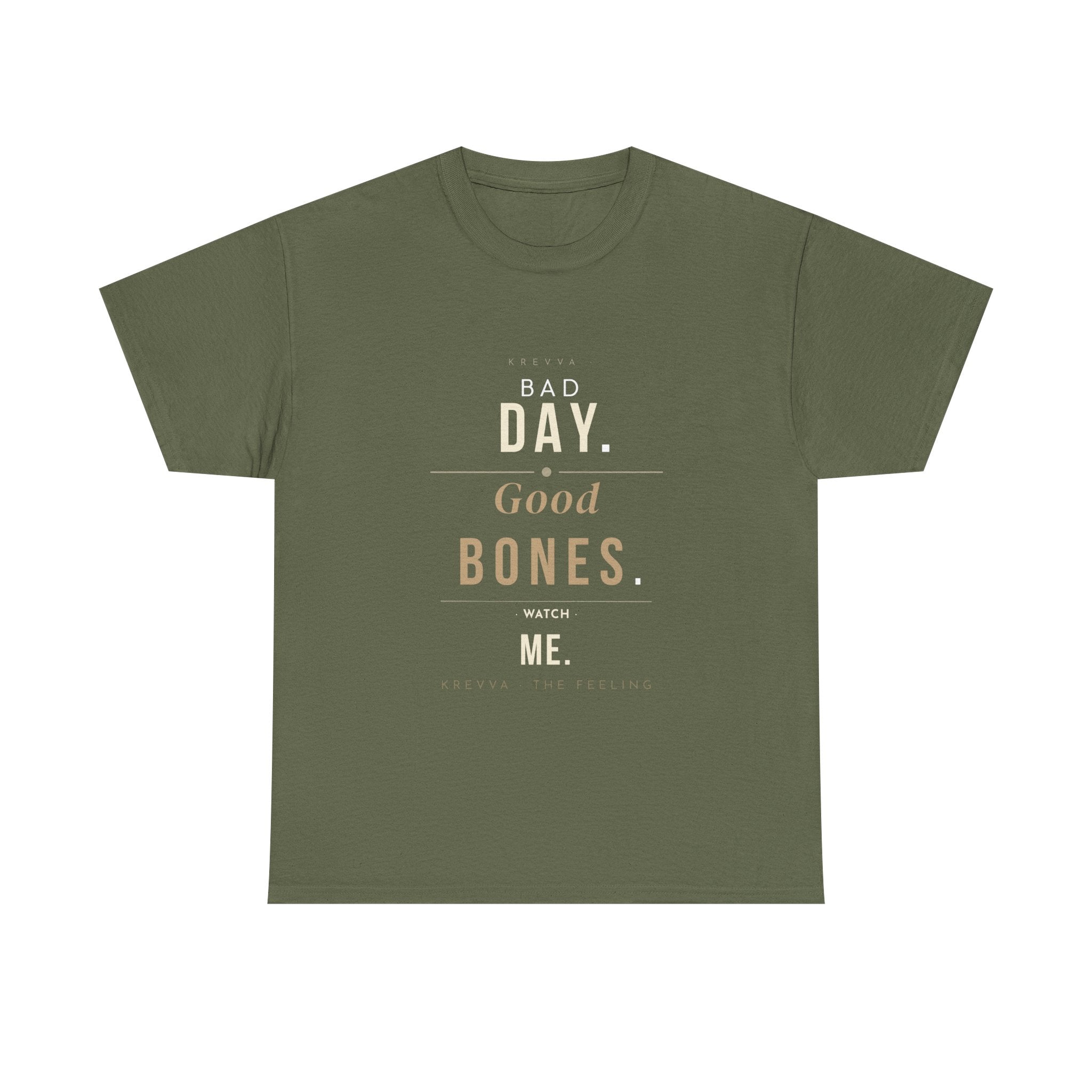 Krevva — Bad Day. Good Bones. Watch Me. | Women's Tee
