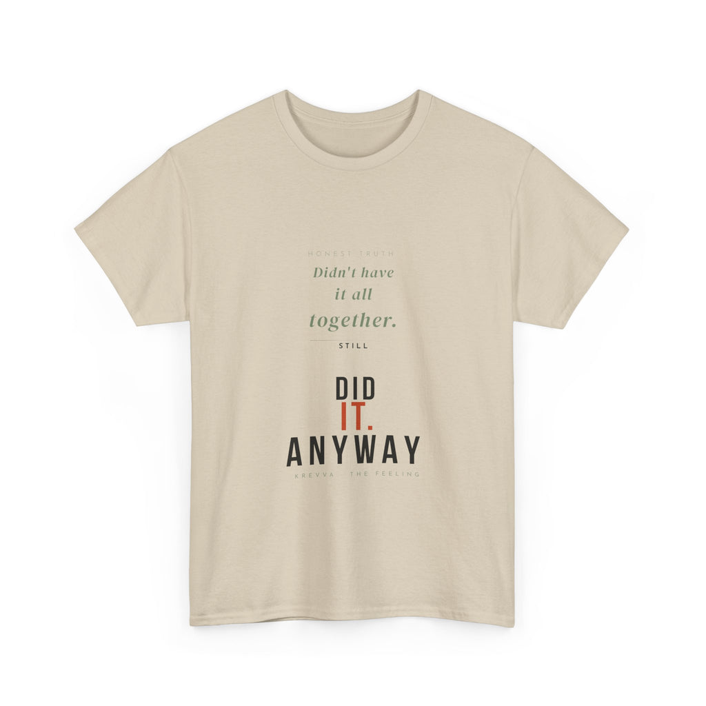 Krevva — Didn't Have It Together. Did It Anyway. | Women's Tee