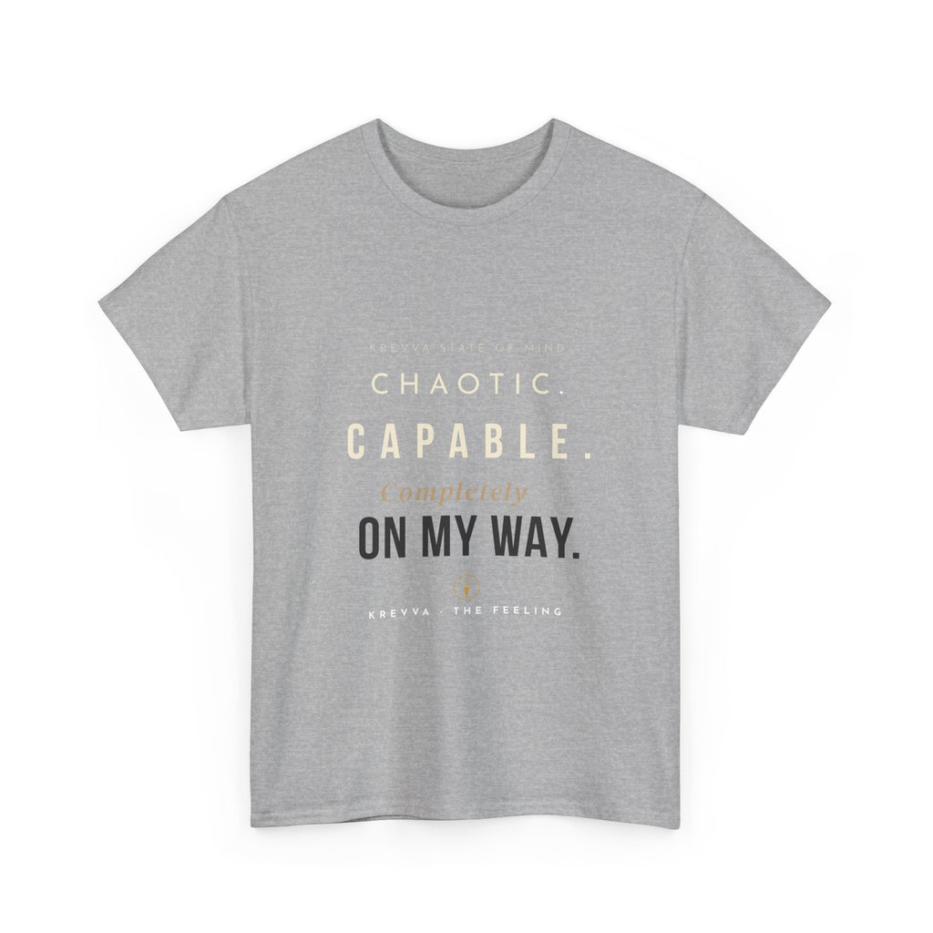 Krevva - Chaotic. Capable. Completely on My Way. | Women's Tee
