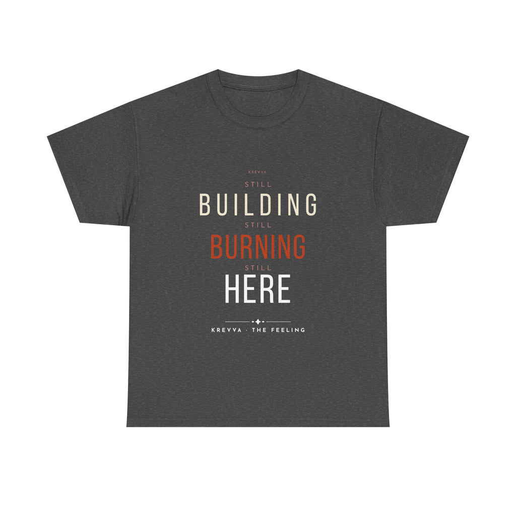 Krevva Still Building. Still Burning. Still Here. | Women's Tee