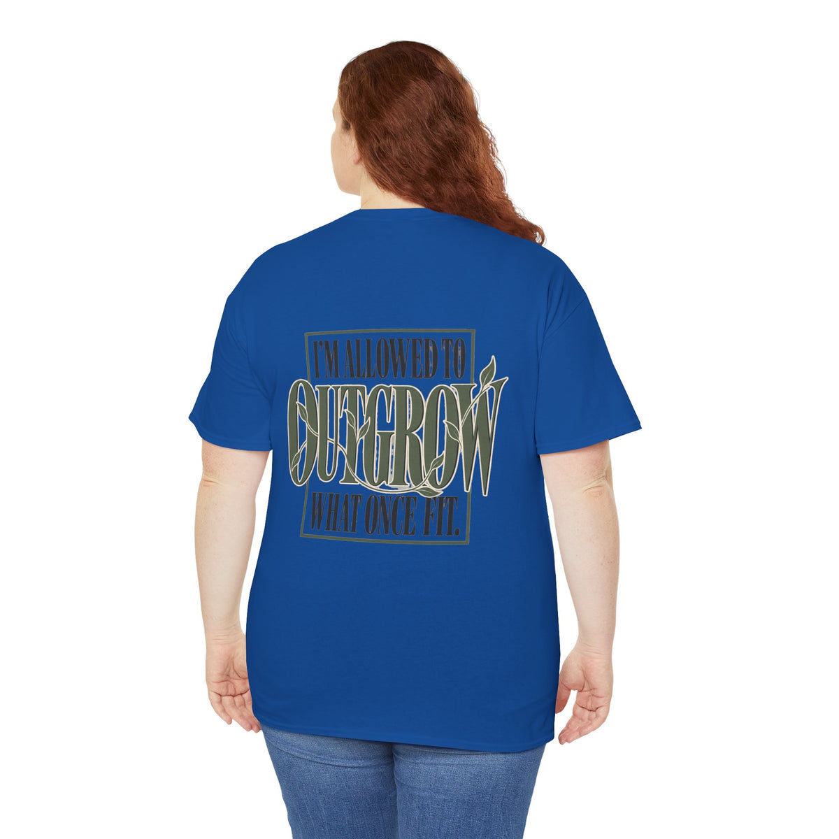 T-Shirt — "I'm Allowed to Outgrow What Once Fit" Motivational Graphic Tee
