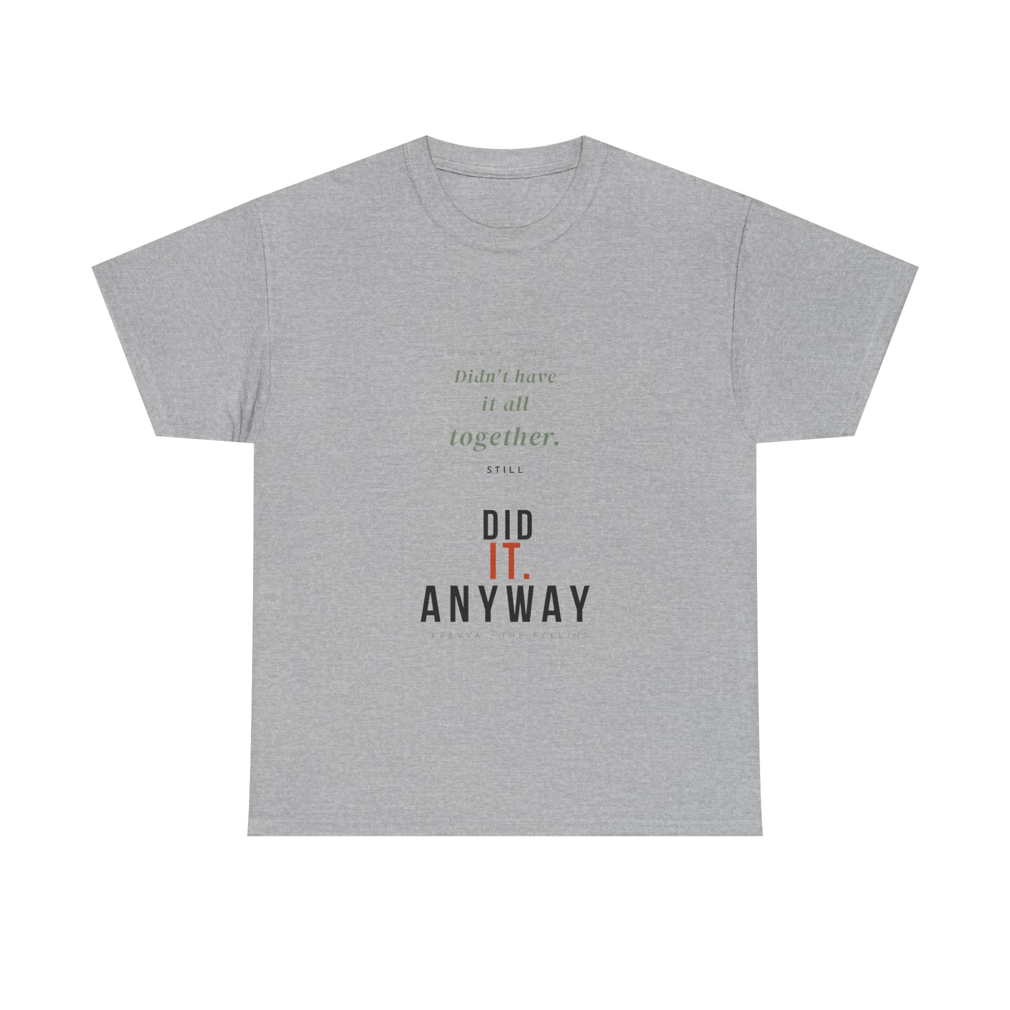 Krevva — Didn't Have It Together. Did It Anyway. | Women's Tee