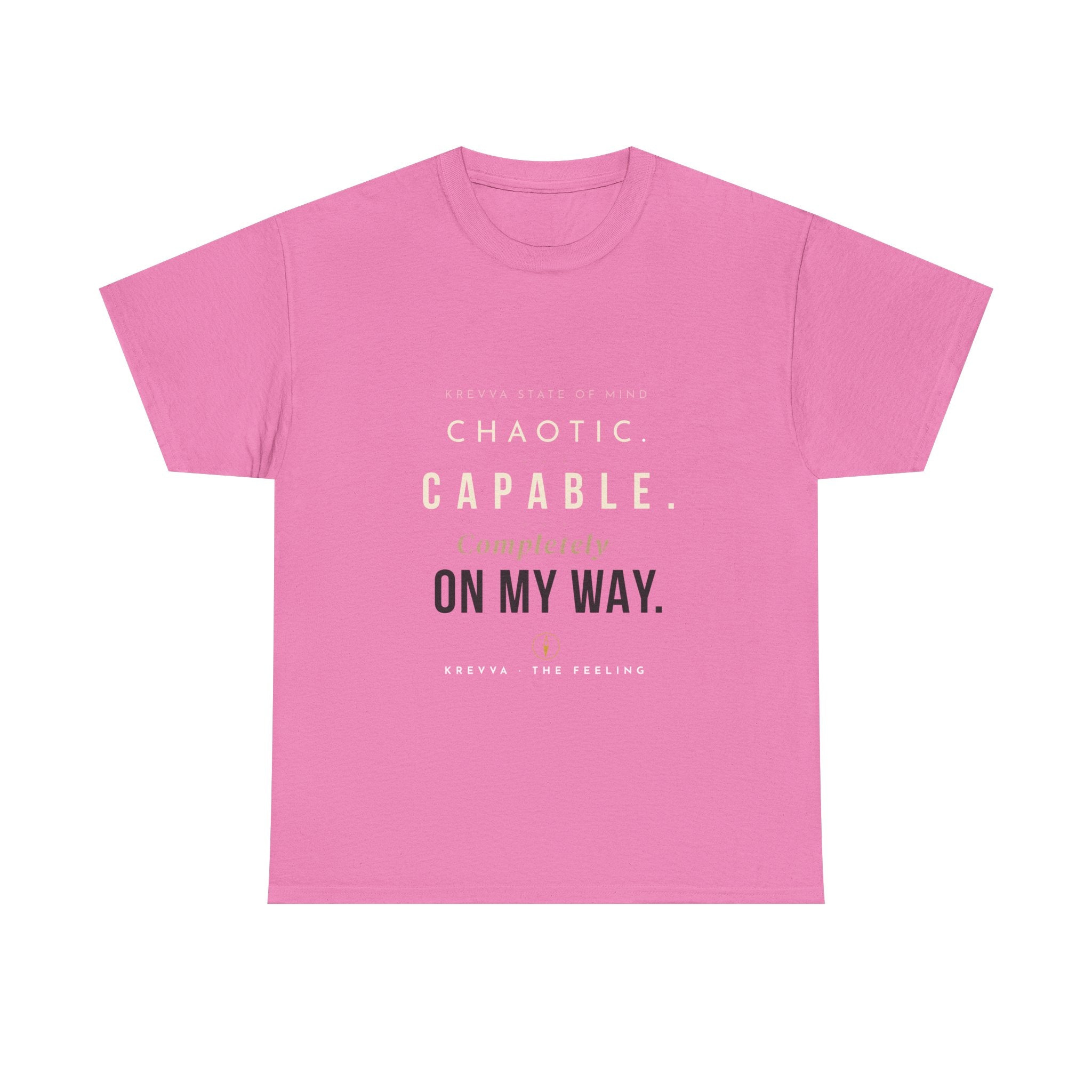 Krevva - Chaotic. Capable. Completely on My Way. | Women's Tee