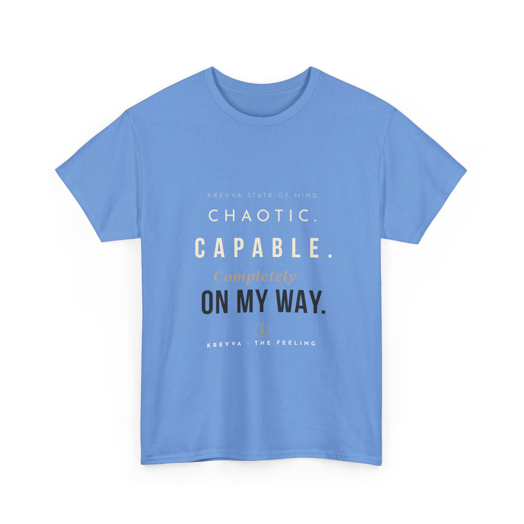Krevva - Chaotic. Capable. Completely on My Way. | Women's Tee