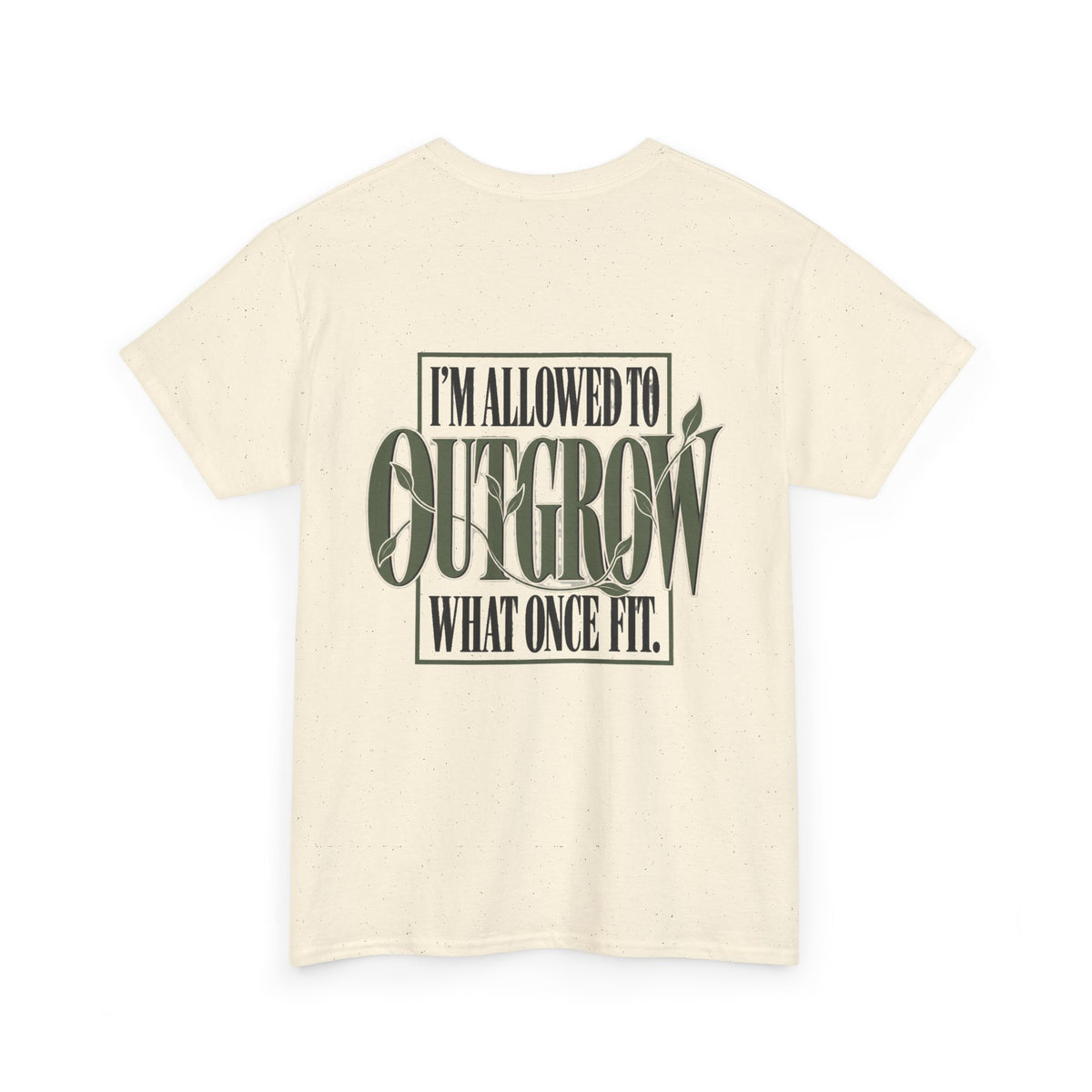 T-Shirt — "I'm Allowed to Outgrow What Once Fit" Motivational Graphic Tee