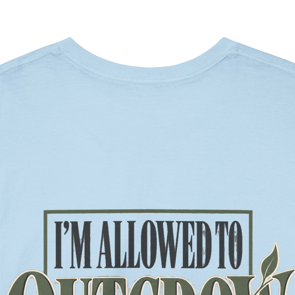 T-Shirt — "I'm Allowed to Outgrow What Once Fit" Motivational Graphic Tee