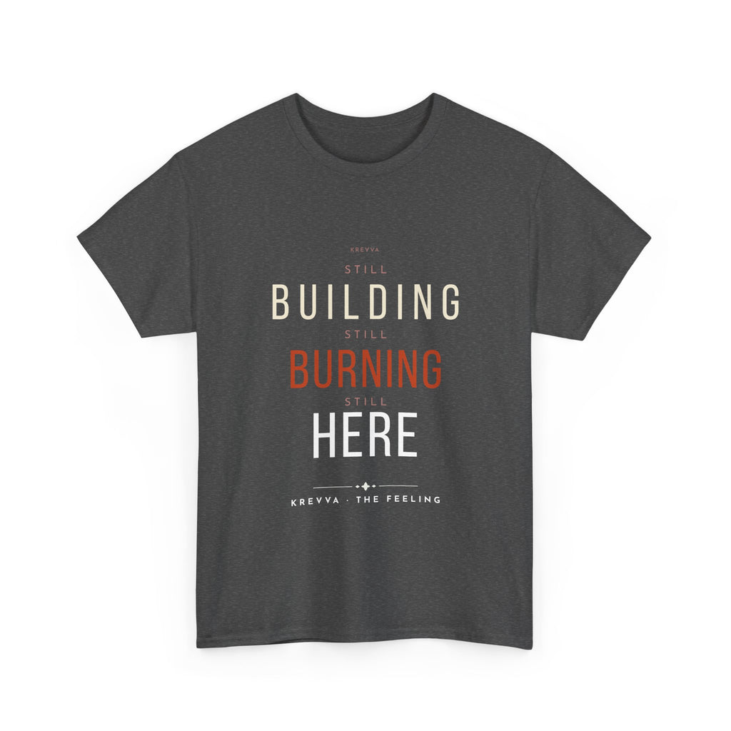 Krevva Still Building. Still Burning. Still Here. | Women's Tee