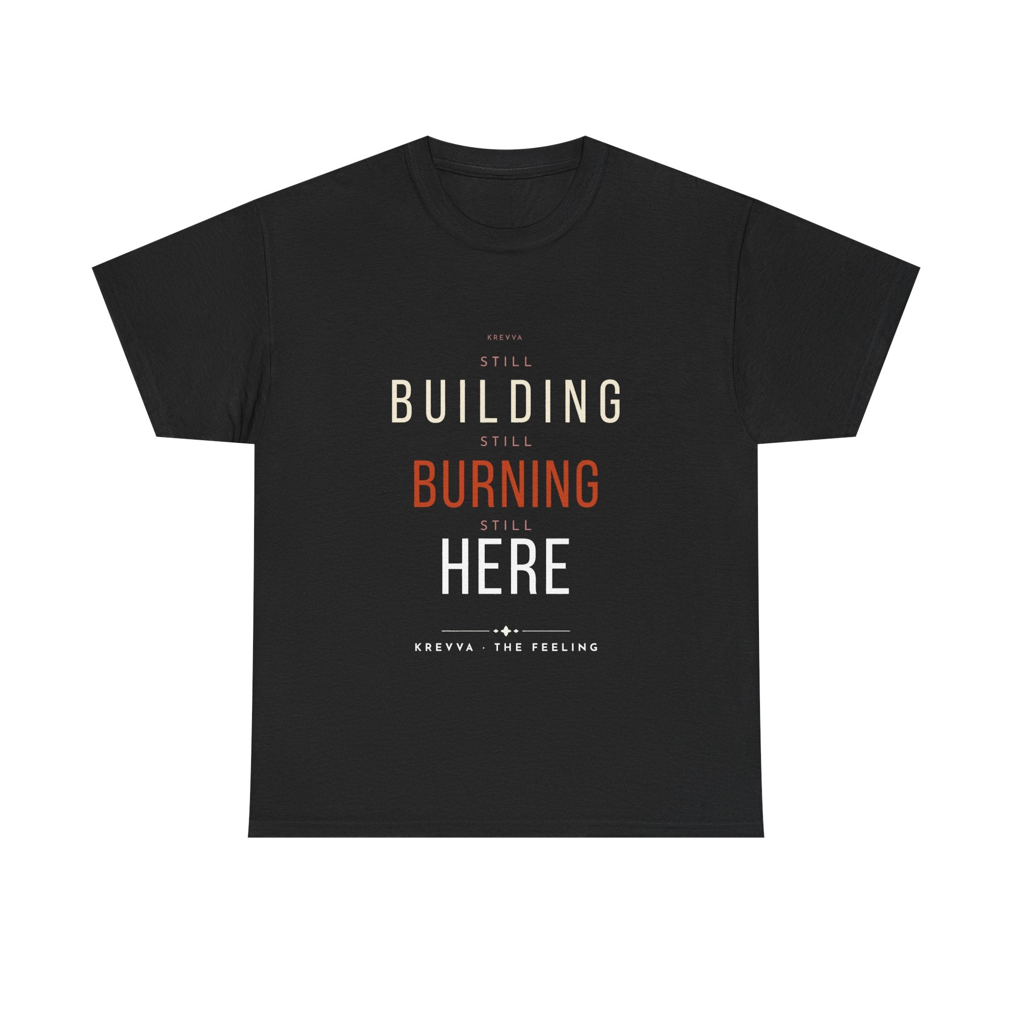 Krevva Still Building. Still Burning. Still Here. | Women's Tee